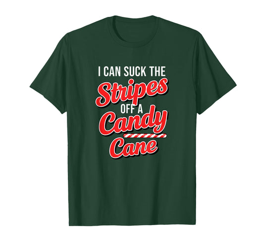 Christmas Naughty Candy Cane Innuendo I Can Suck The Stripes T-Shirt