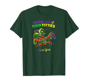Funny Crawfish Humor Show Me Them Titties Louisiana Crab T-Shirt