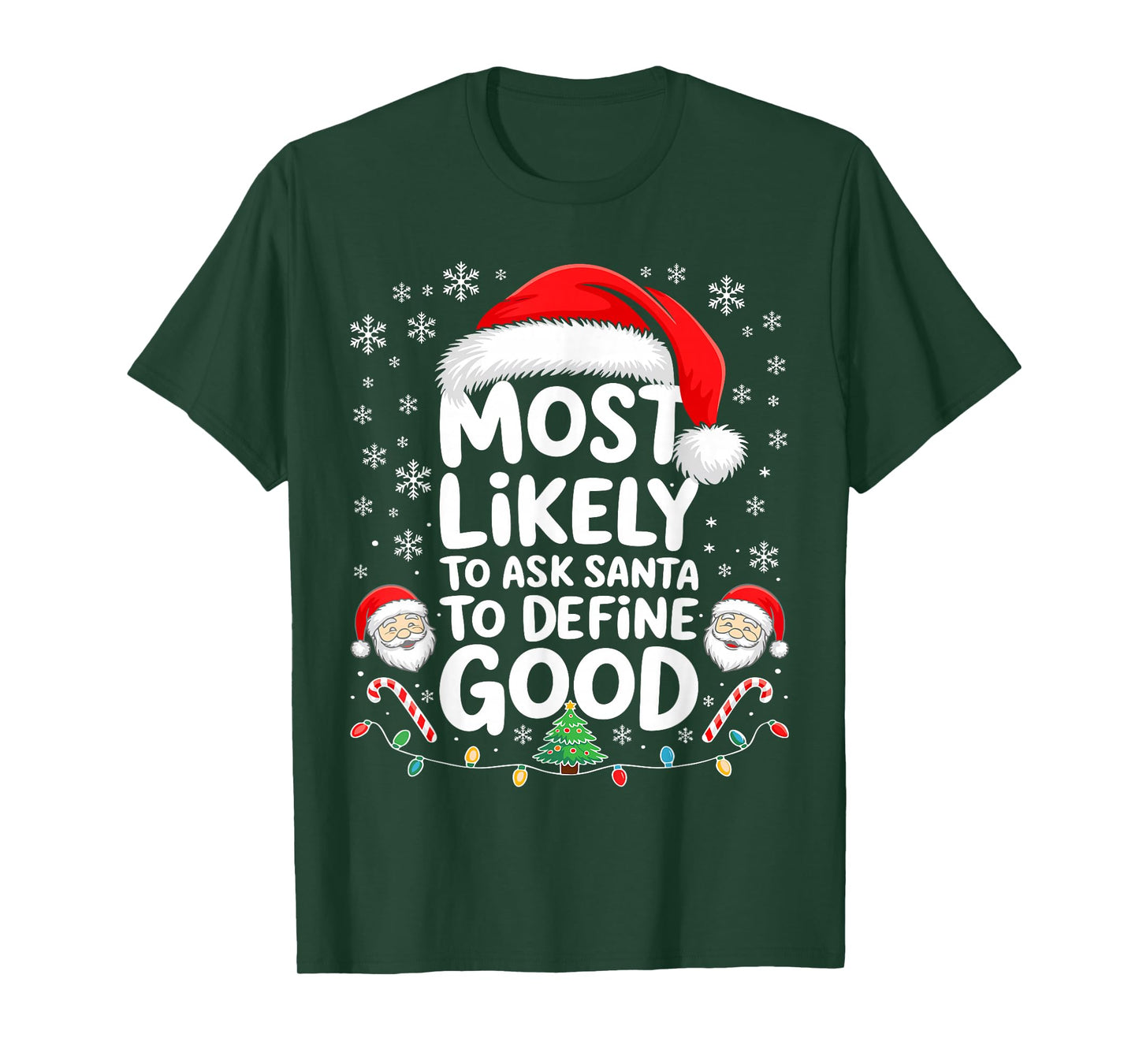 Most Likely to Ask Santa to Define Good Shirt Christmas T-Shirt
