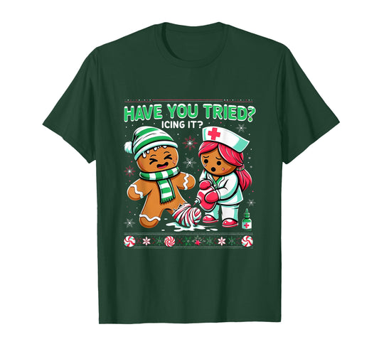 Have You Tried Icing It Gingerbread ICU Nurse Christmas Xmas T-Shirt