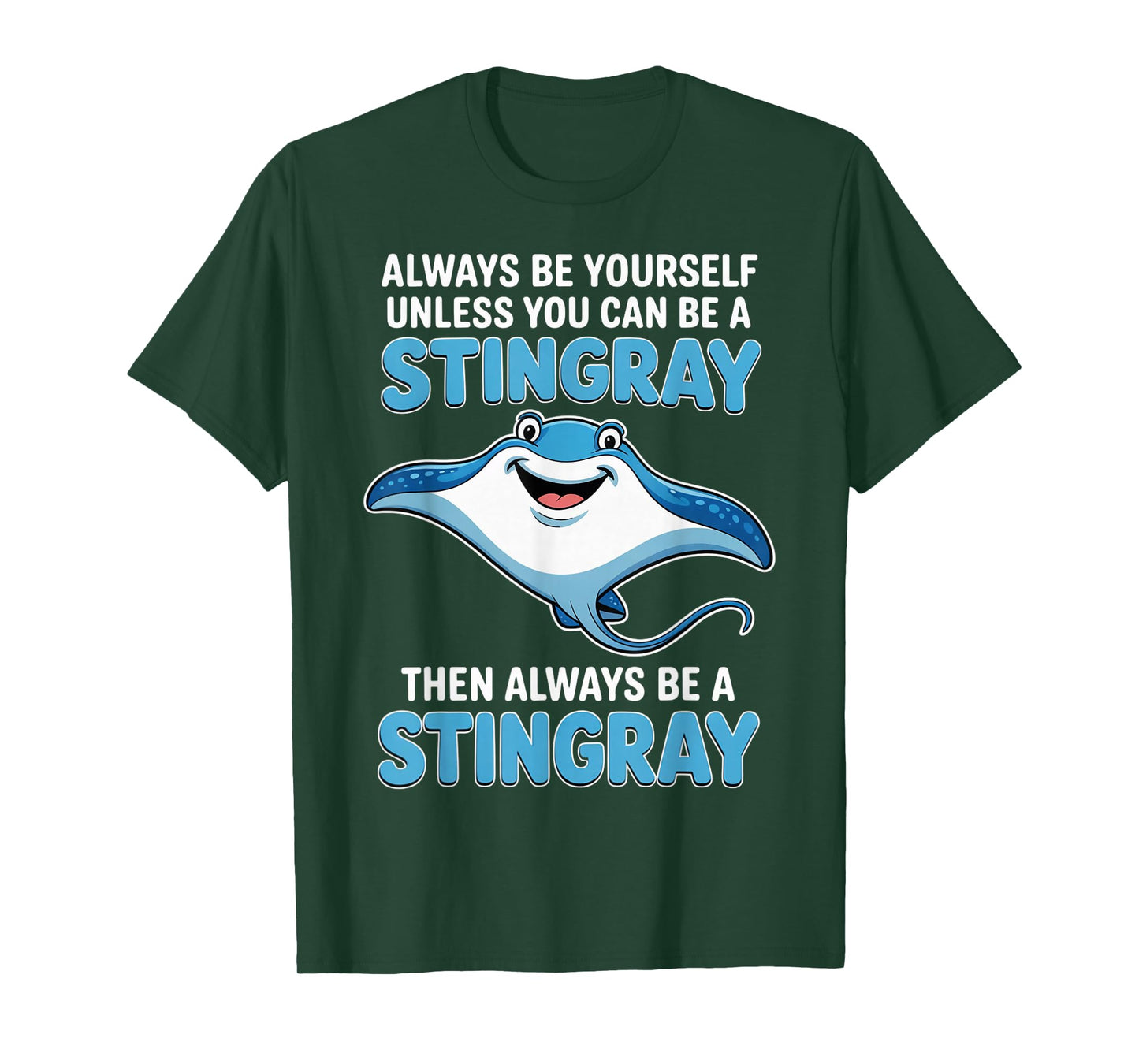 Always Yourself Stingray Sea Ocean Stingray Animal Manta Ray T-Shirt