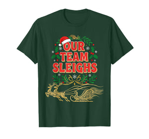 Our Team Sleighs Christmas Shirts, Festive Office Party T-Shirt