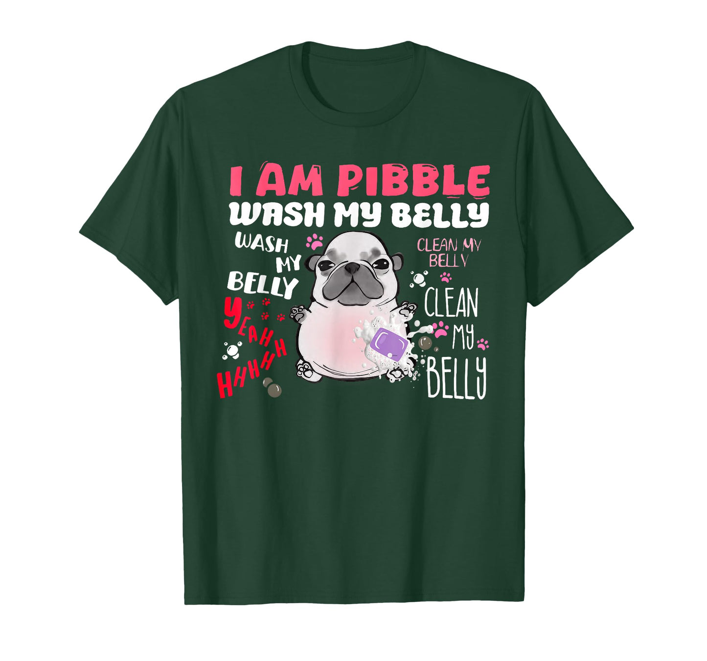 I Am Pibble Wash My Belly Funny Dog Meme T-Shirt