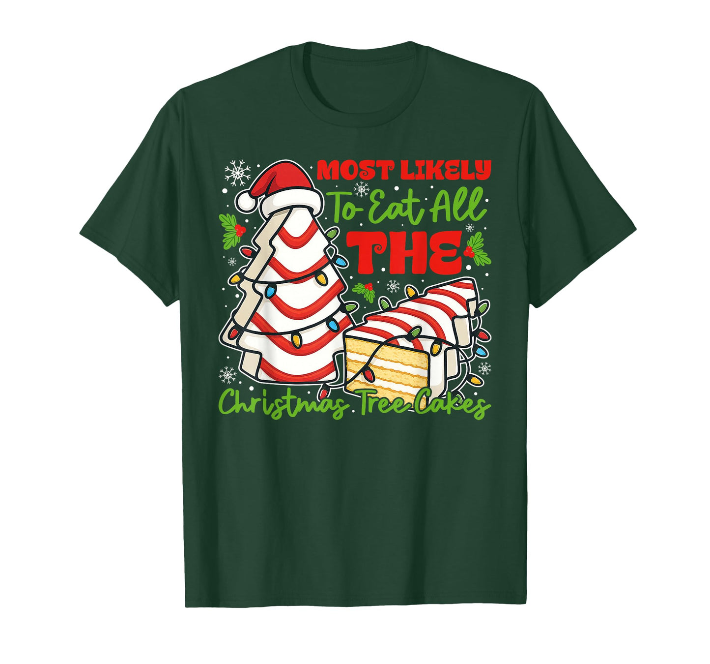 Most Likely to Eat All The Christmas Tree Cakes Retro Funny T-Shirt