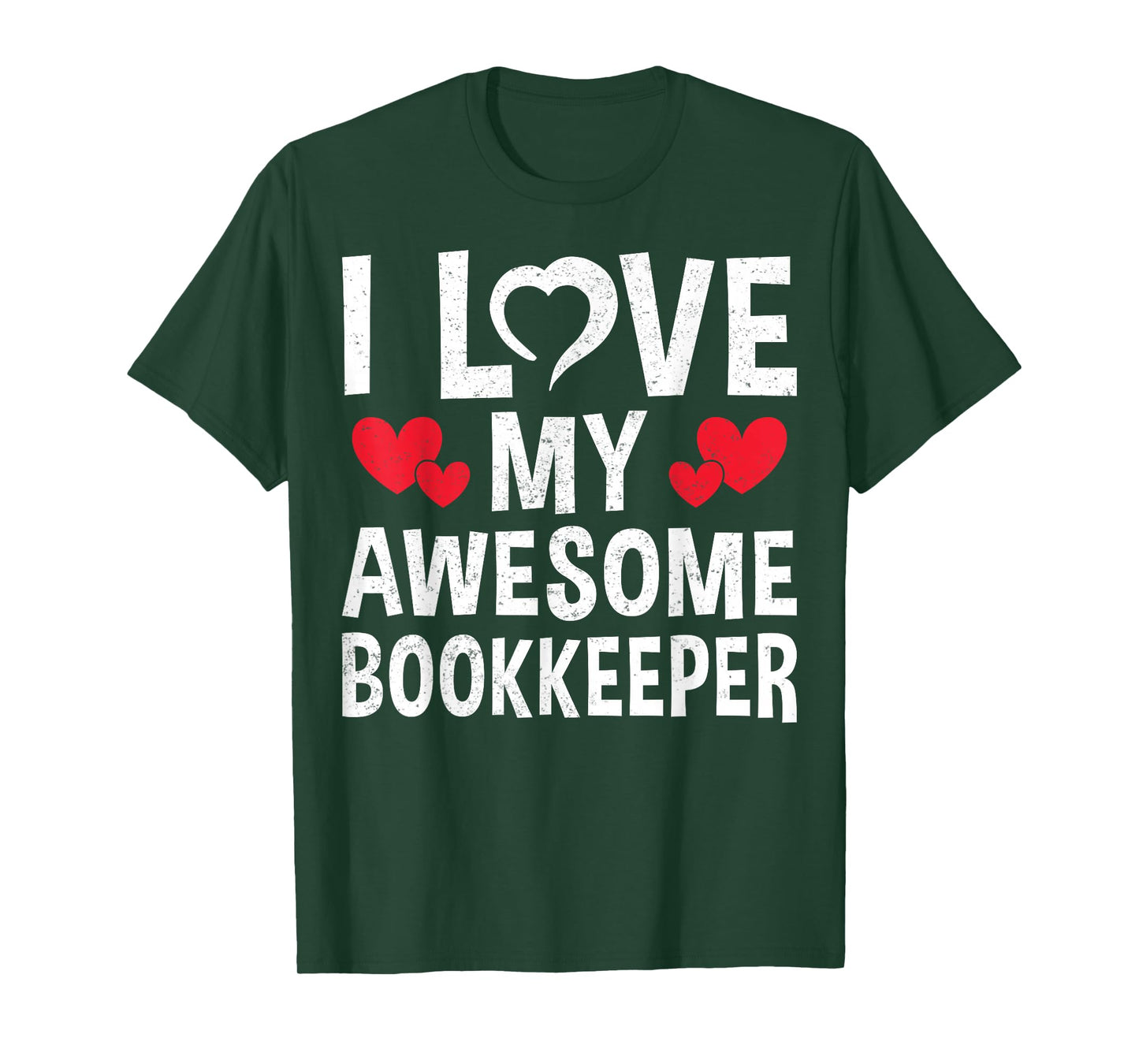 I Love My Awesome Bookkeeper - Valentine’s Day Accounting T-Shirt
