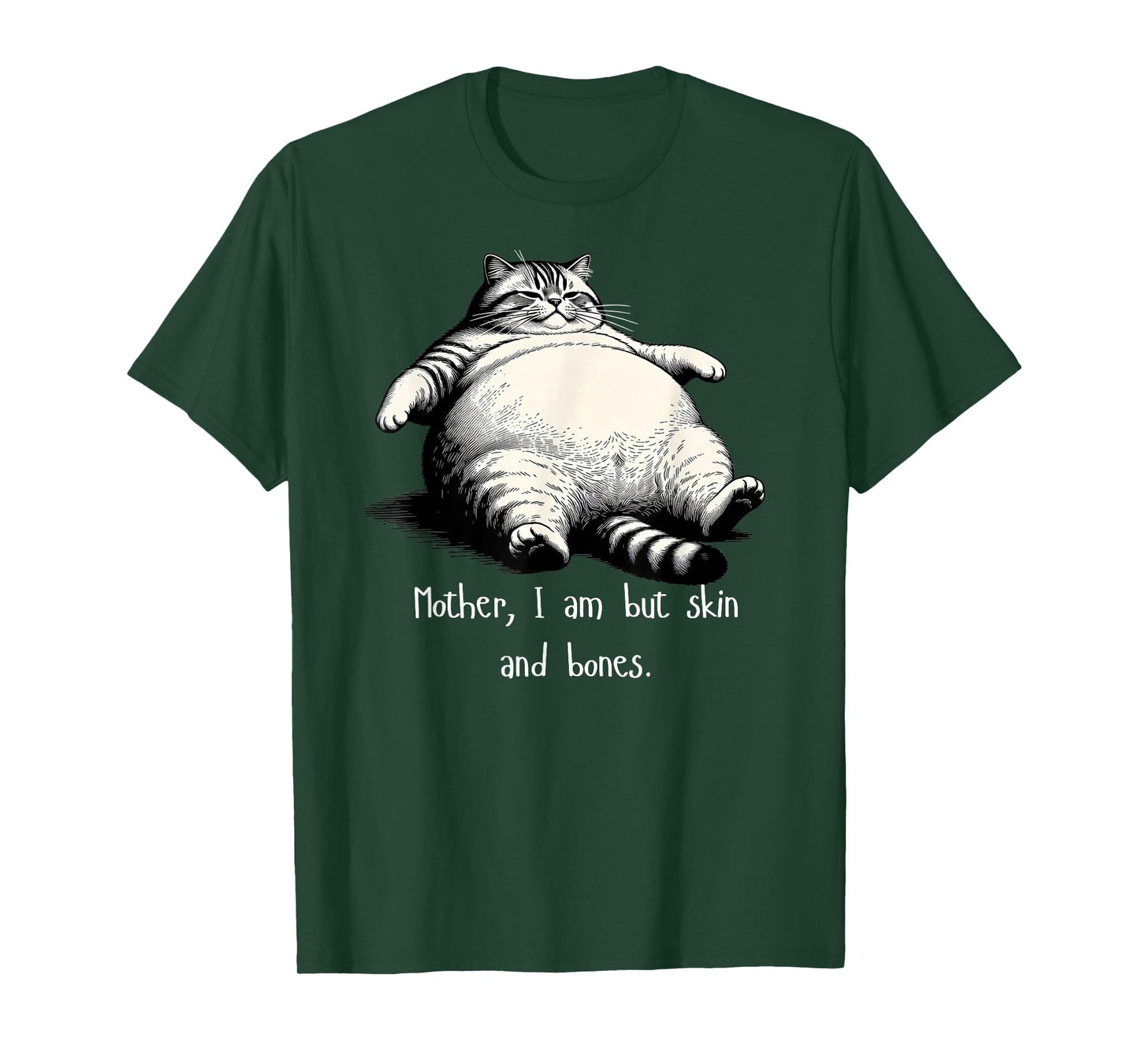 Cat Mother I Am But Skin and Bones Funny T-Shirt