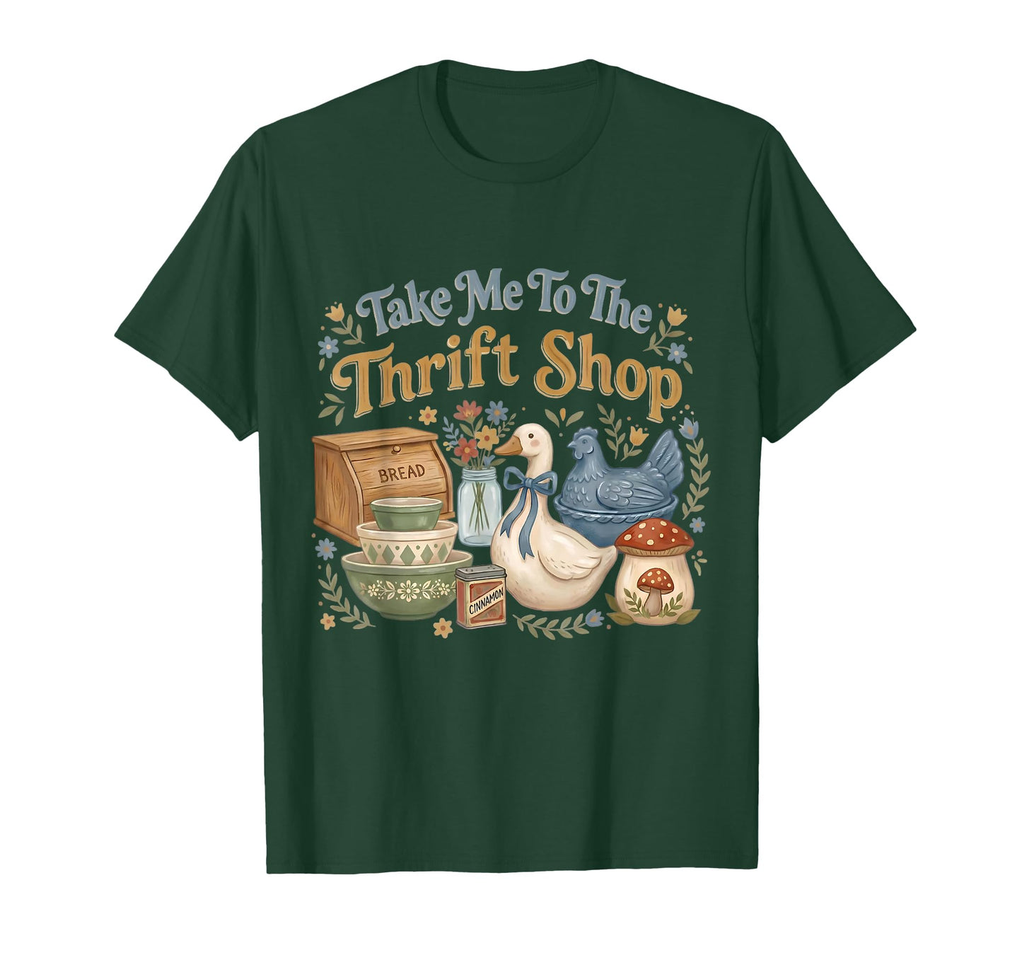 Take Me to The Thrift Shop Thrifted Goose Hen Antiques Lover T-Shirt