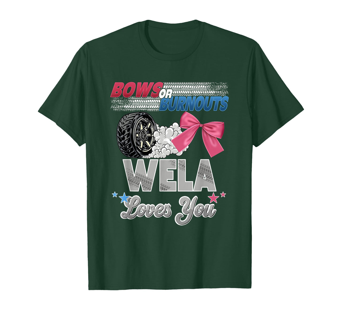 Burnouts or Bows Wela Loves You Gender Reveal Party T-Shirt