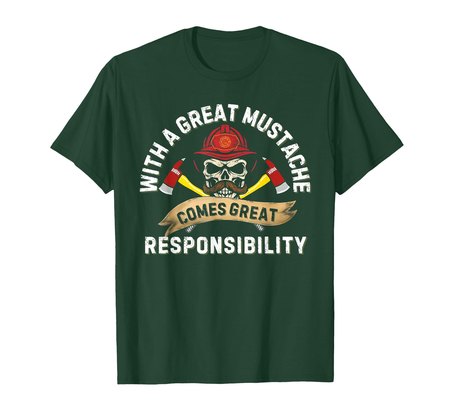with a Great Mustache Comes Great Responsibility T-Shirt
