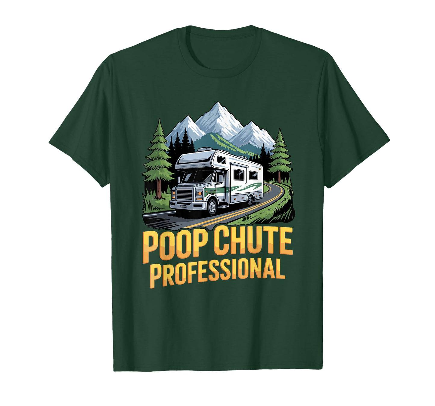 Poop Chute Outdoor Mountain Road Trips Van Motorhome RV T-Shirt