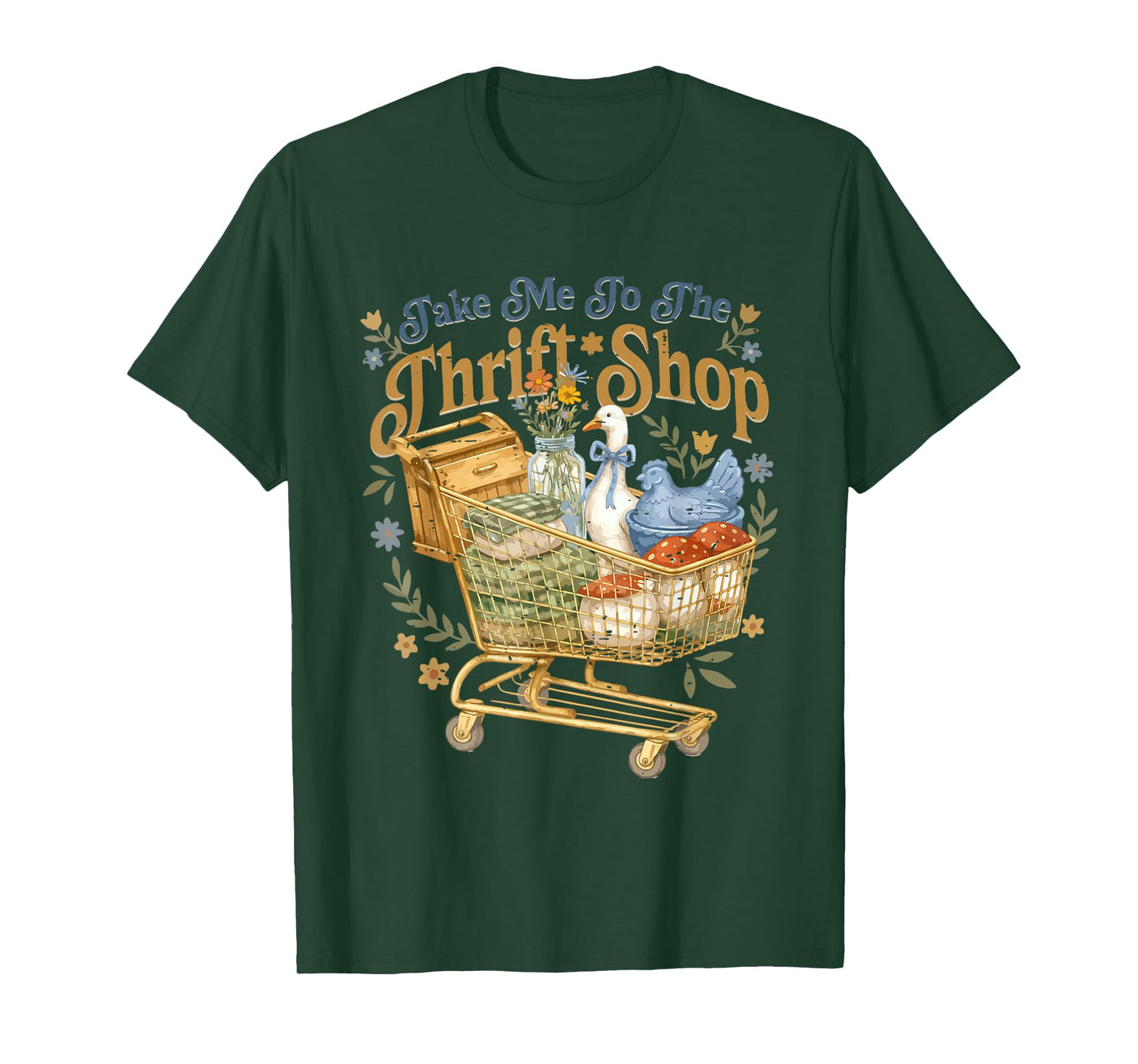 Cute Grandma Core Goose Thrifting Take Me to The Thrift Shop T-Shirt