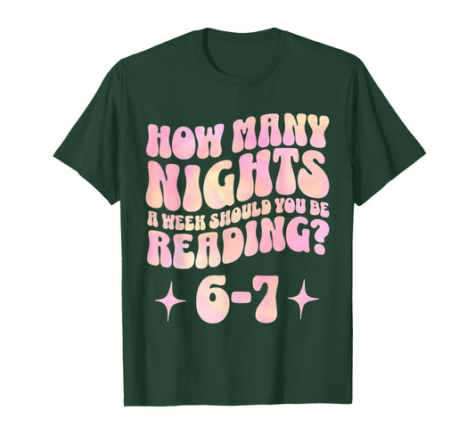How Many Nights a Week Should You Read 6-7 Book Lover T-Shirt