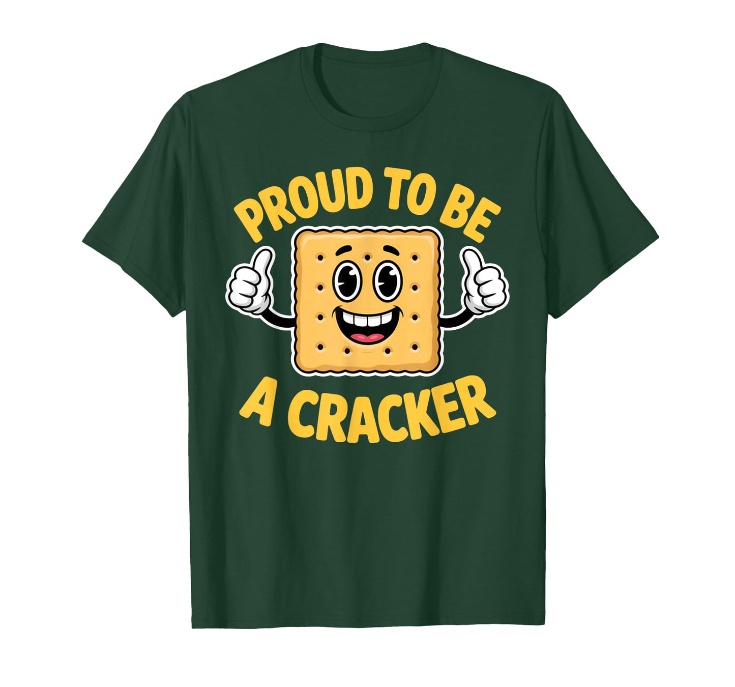 Meme Quote Proud to Be A Cracker Funny Snack Cute T-Shirt