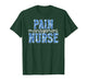 Pain Management Nurse Pain Management Nursing Pain Clinic T-Shirt