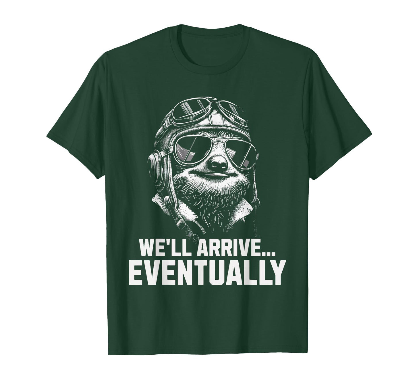 Funny Sloth Pilot We’ll Arrive Eventually Aviation Pun T-Shirt