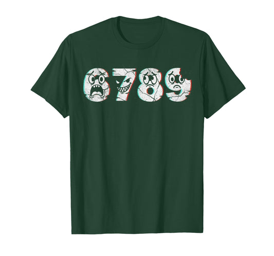 Classic Math Joke True Story 6 7 8 9 | Funny Retro 67 Meme T-Shirt
