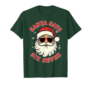 Santa Says Six Seven 6 7 Gen Z Alpha Meme Slang Christmas T-Shirt