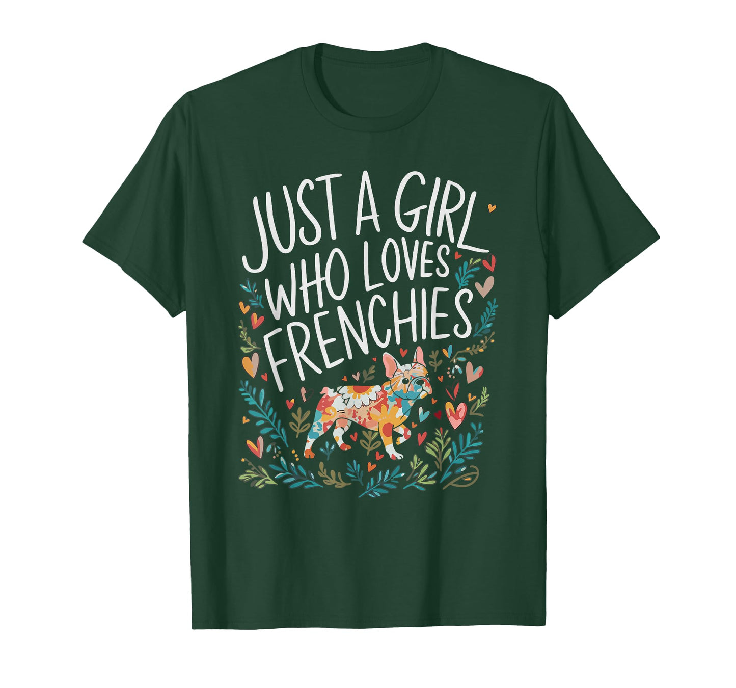 Girl Loves Frenchies French Bulldog Dog Lovers Women Girls T-Shirt