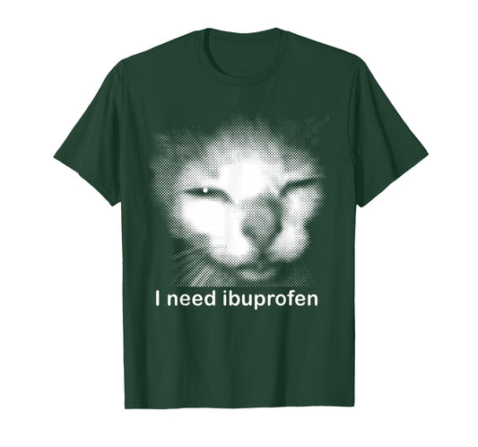 Funny Ibuprofen Cat Meme with Cringe Ugly Feline Face T-Shirt