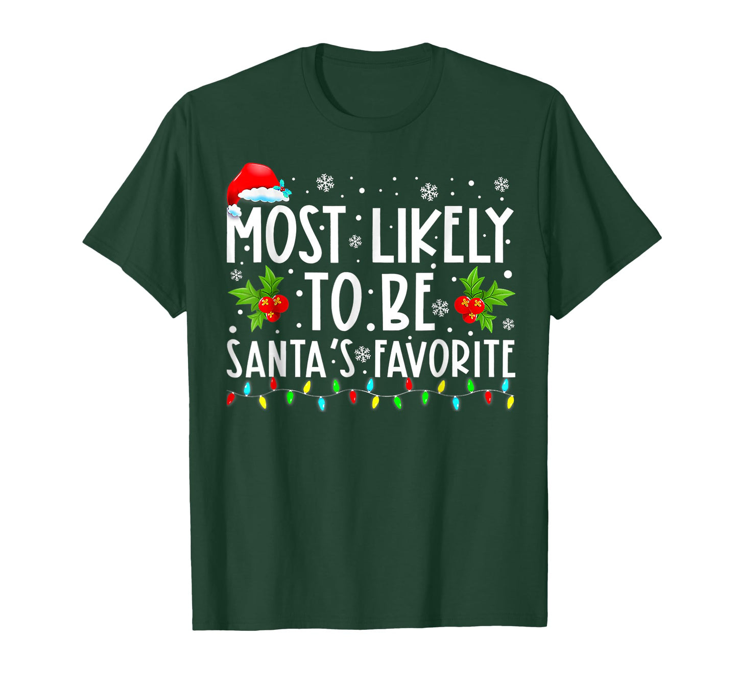 Most Likely to Christmas Be Santa's Favorite T-Shirt