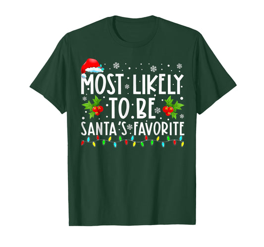 Most Likely to Christmas Be Santa's Favorite T-Shirt