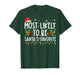 Most Likely to Christmas Be Santa's Favorite T-Shirt