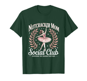 Nutcracker Mom Social Club Ballet Holiday Design T-Shirt