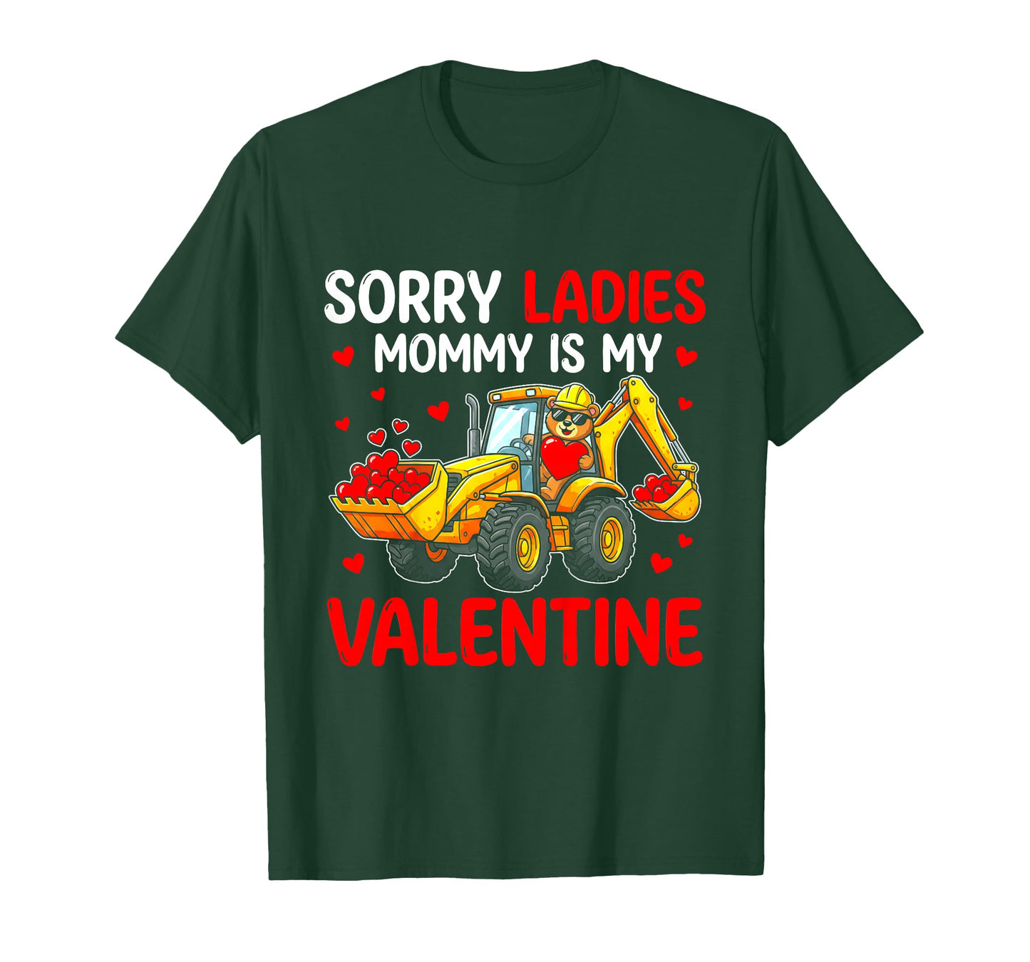 Sorry Ladies Mommy is My Valentine Toddler Boys Excavator T-Shirt