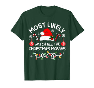 Most Likely to Watch All Christmas Movies Xmas Matching 2025 T-Shirt