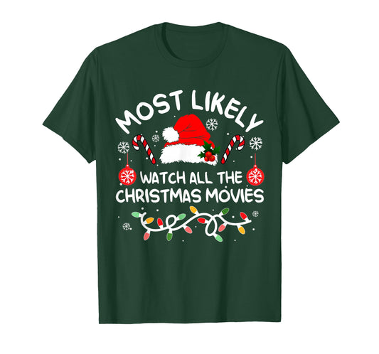 Most Likely to Watch All Christmas Movies Xmas Matching 2025 T-Shirt