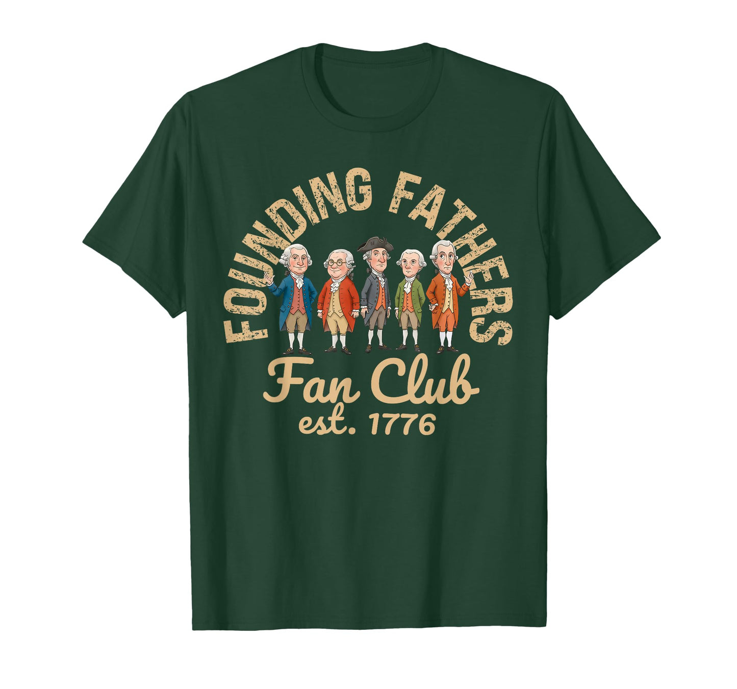 Founding Fathers Fan Club Funny History Teacher T-Shirt
