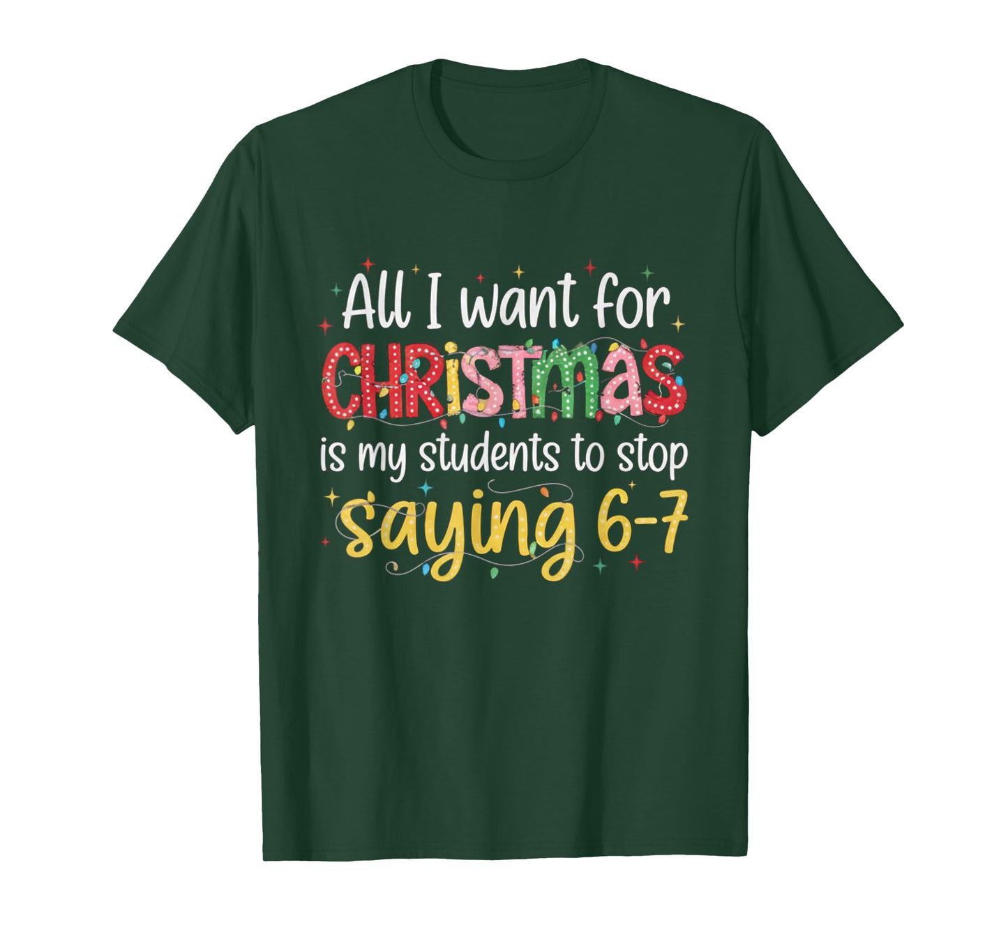 Students Saying 6-7 67 Six Seven Funny Teacher Christmas T-Shirt