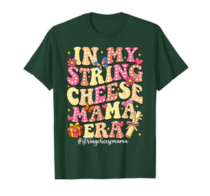 in My String Cheese Mama Era Happy Mothers Day Women Kids T-Shirt
