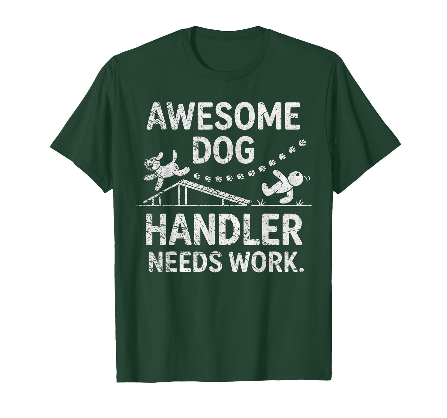 Funny Dog Agility - Awesome Dog, Handler Needs Work T-Shirt