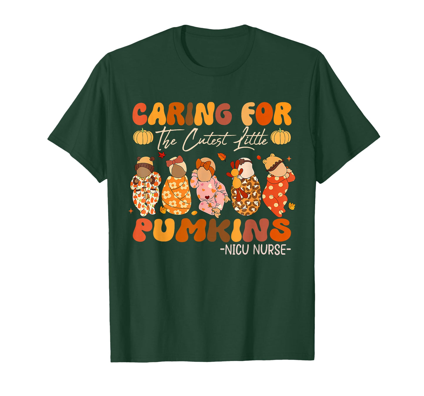 Caring for The Cutest Pumpkins Nicu Nurse Thanksgiving T-Shirt