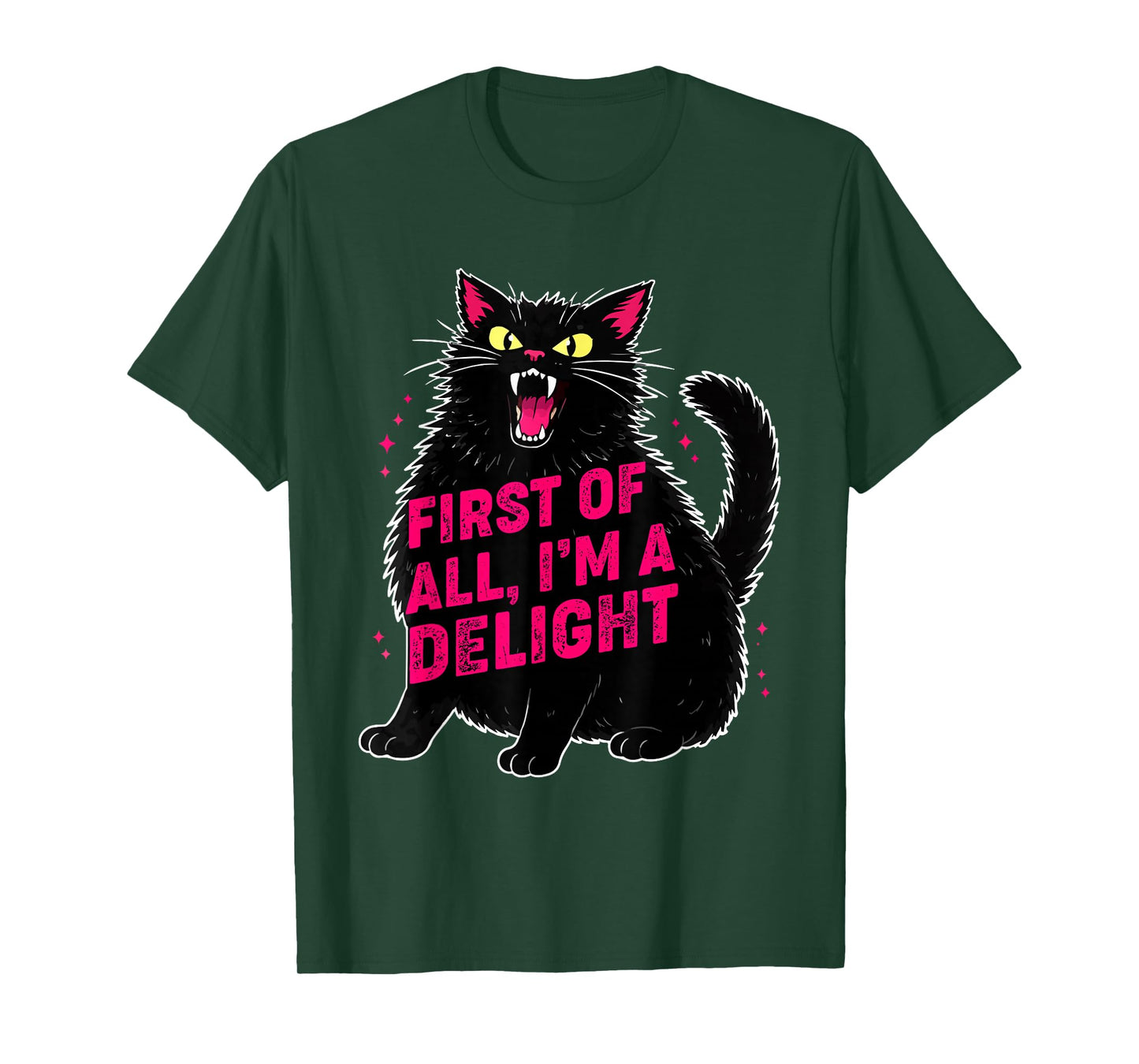 First of All I'm a Delight Roaring Black cat T-Shirt