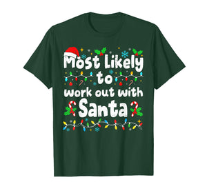 Most Likely to Work Out with Santa Christmas Matching Family T-Shirt