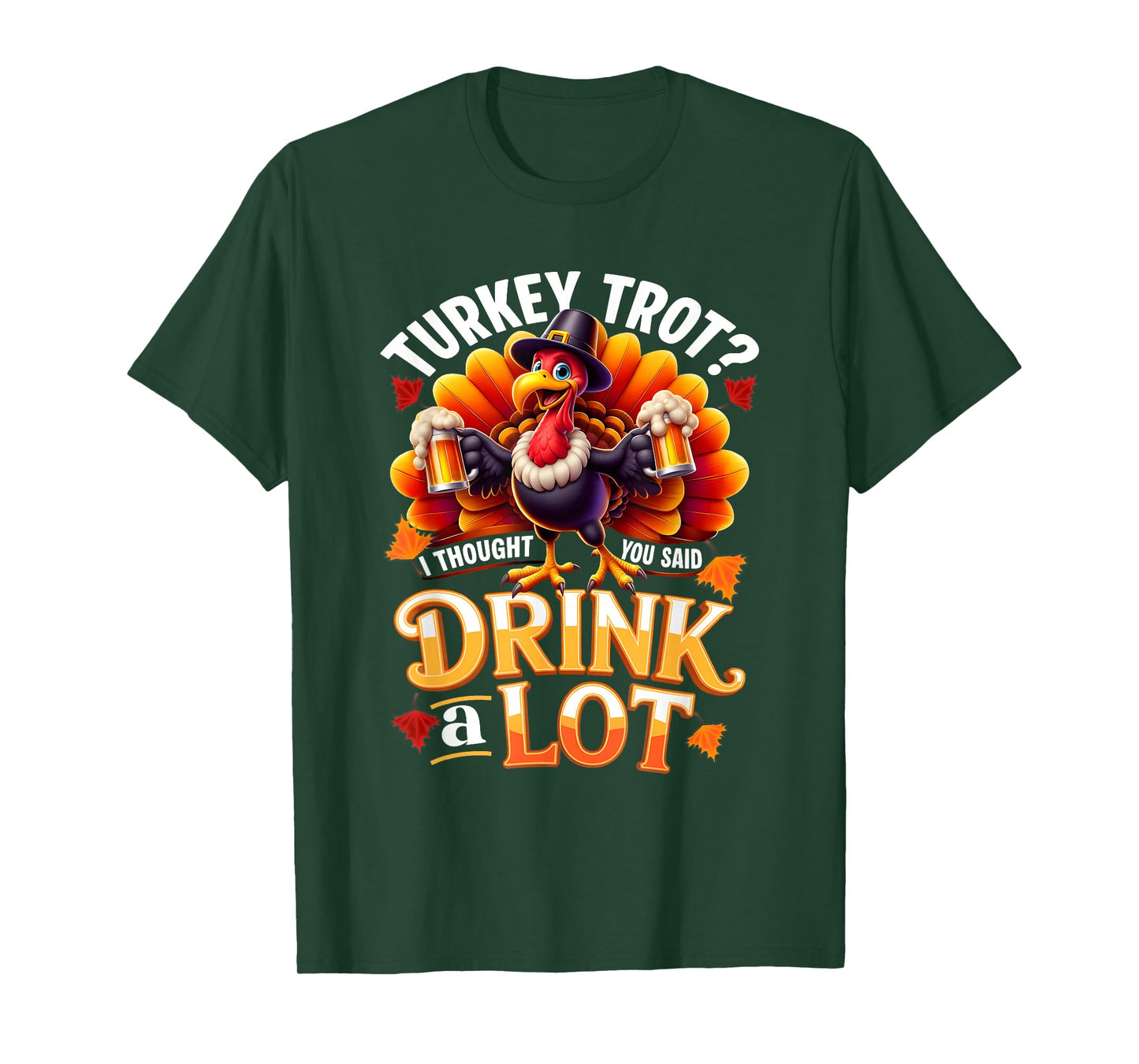 Drinker Turkey Trot Drink Alot Running Drinking Thanksgiving T-Shirt
