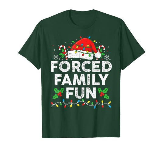 Funny Forced Family Christmas Shirt Funny Xmas Men Women T-Shirt