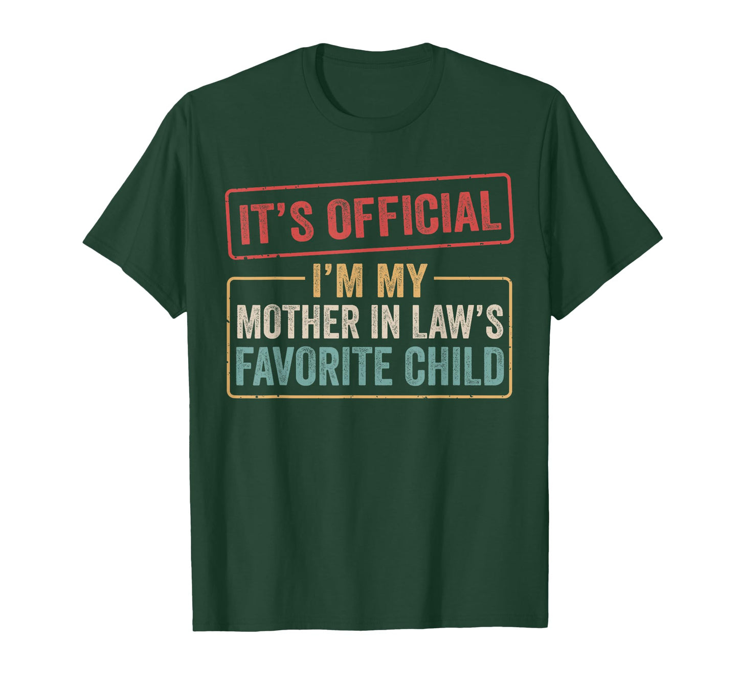 I'm My Mother in Law's Favorite Child Funny Son in Law Quote T-Shirt