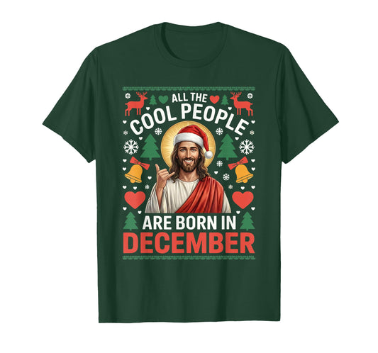 Cool People are Born in December Christian Christmas Bday T-Shirt