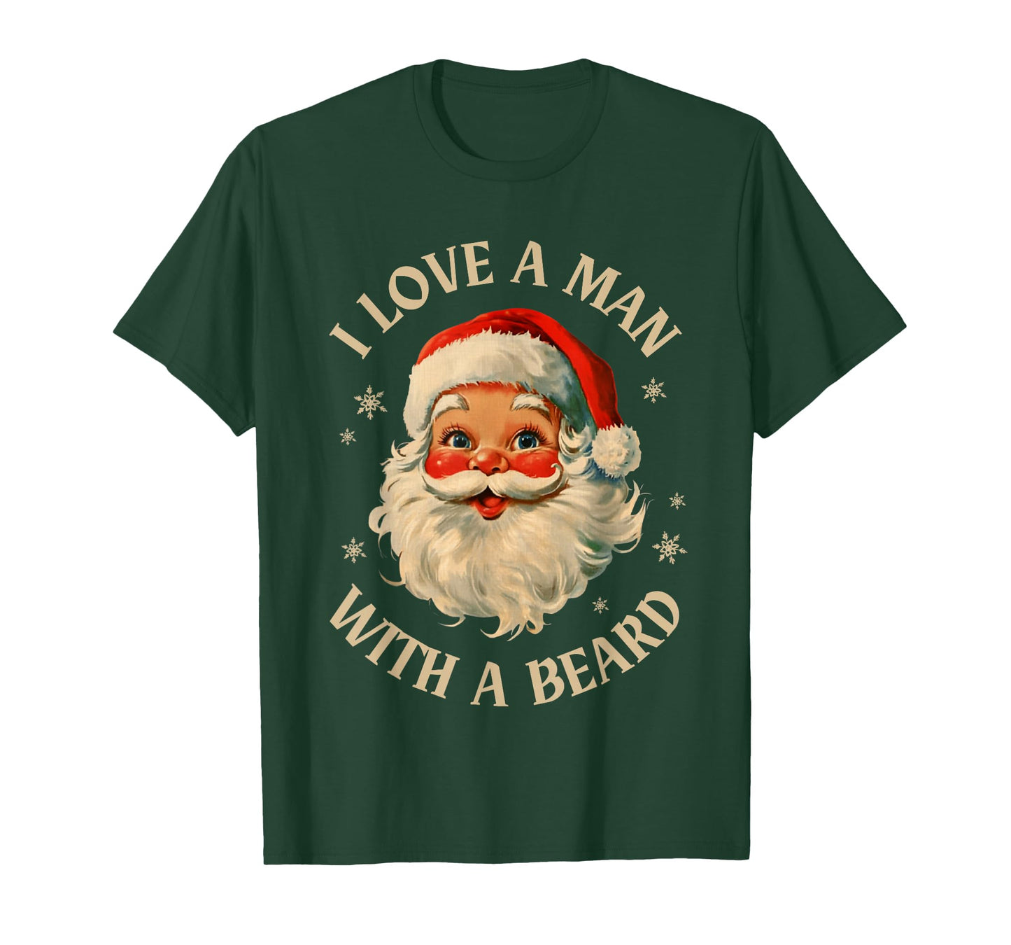 I Love a Man with Beard Santa Vintage Funny Christmas 2025 T-Shirt