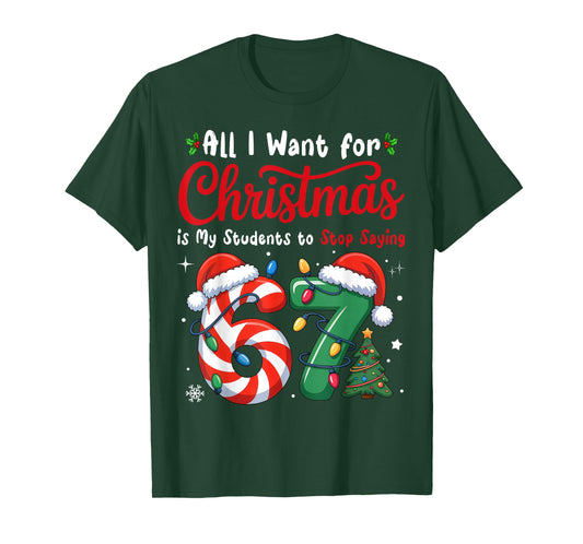 Students Saying 6-7 67 Six Seven Funny Teacher Christmas T-Shirt