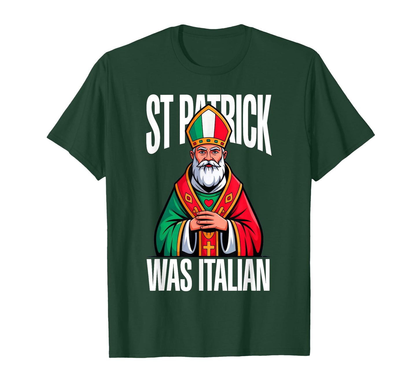 St Patrick was Italian T-Shirt