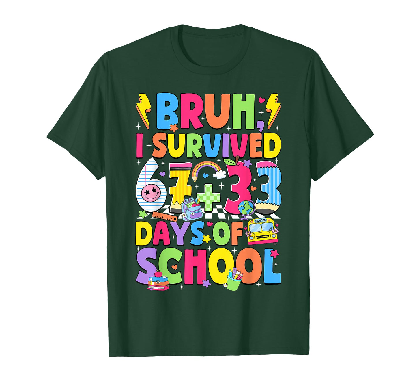 Bruh I Survived 67 + 33 Days of School 100th Day of School T-Shirt