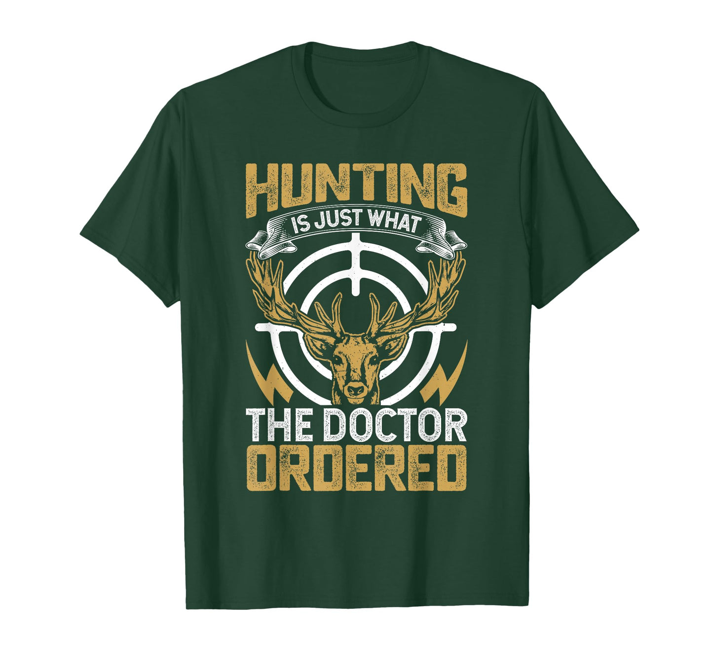 Hunting is Just What The Doctor Ordered T-Shirt