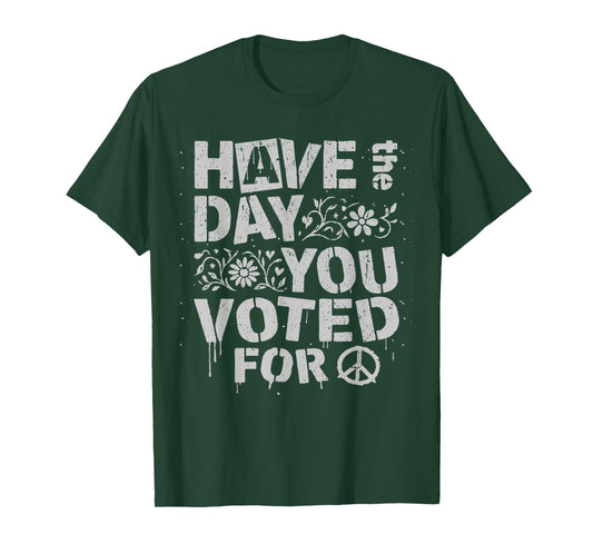 Have The Day You Voted for Funny Floral Men Women Vintage T-Shirt