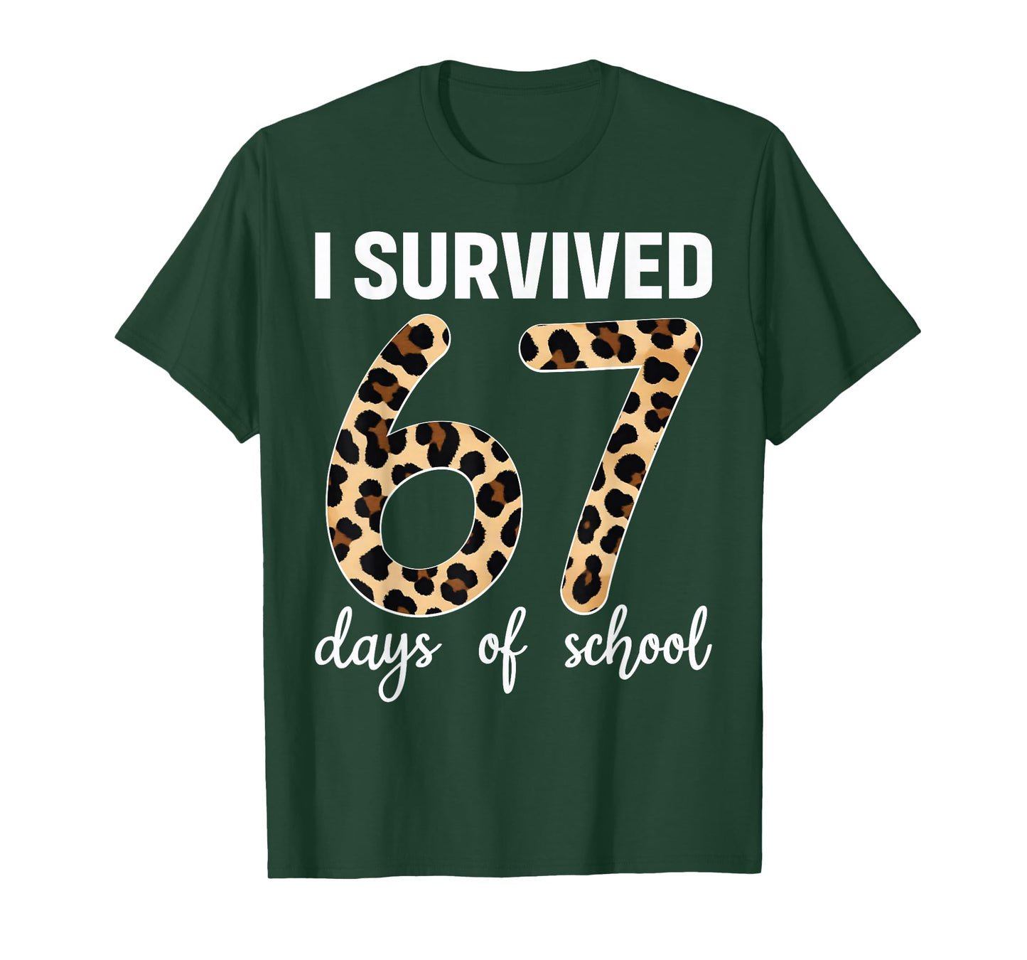 I Survived 67 Days of School Students Teachers Leopard Girls T-Shirt