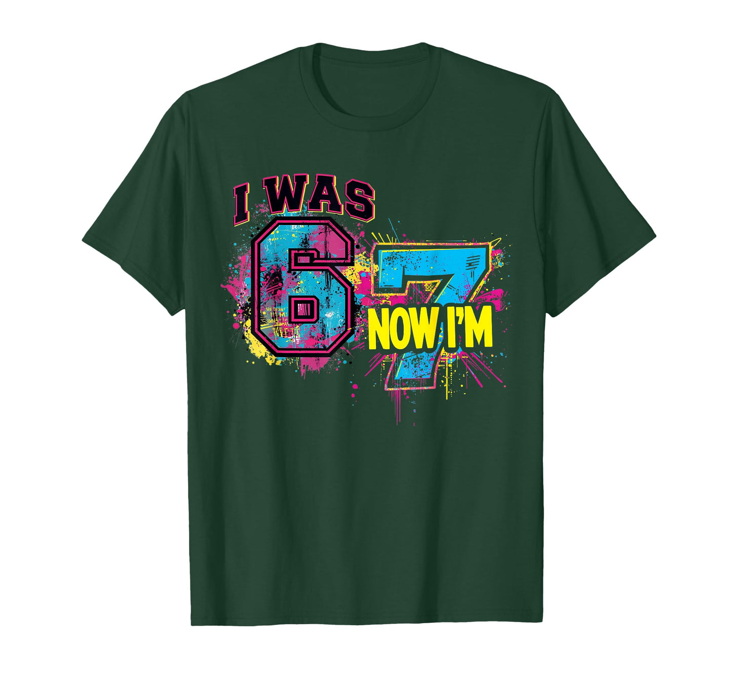 I was 6 Now I'm 7 Birthday, Funny 67 Viral Meme,7 Year Old T-Shirt