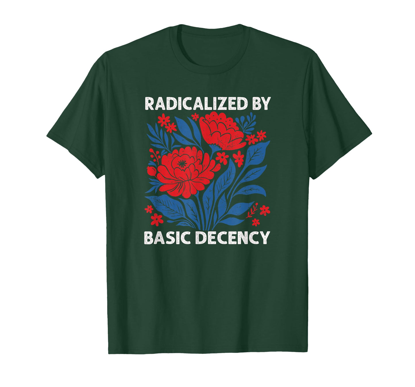 Radicalized by Basic Decency Shirt for Women T-Shirt